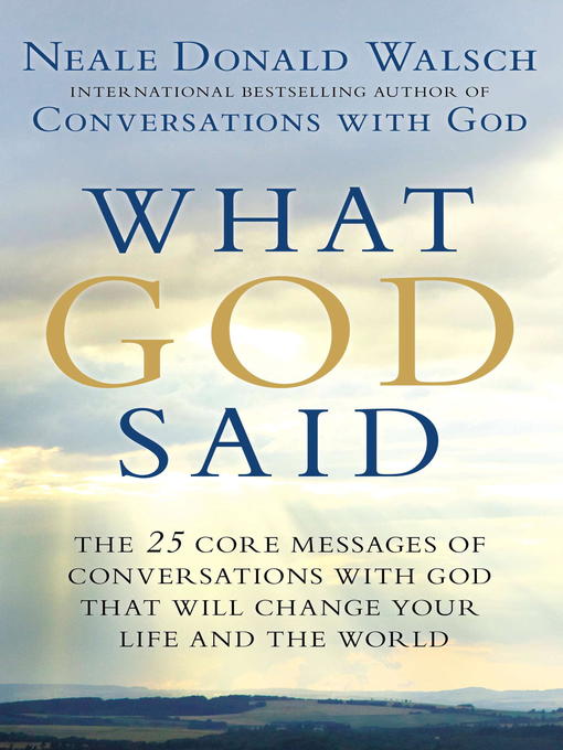 Title details for What God Said by Neale Donald Walsch - Available